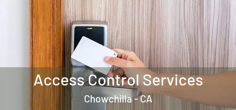 Access Control Services Chowchilla - CA