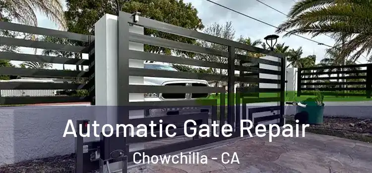 Automatic Gate Repair Chowchilla - CA