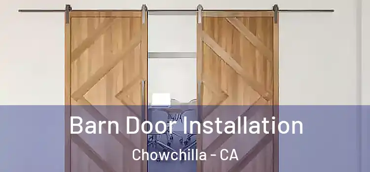 Barn Door Installation Chowchilla - CA