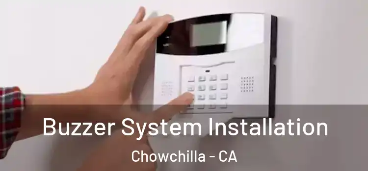 Buzzer System Installation Chowchilla - CA