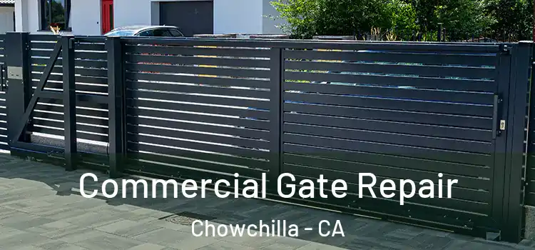 Commercial Gate Repair Chowchilla - CA