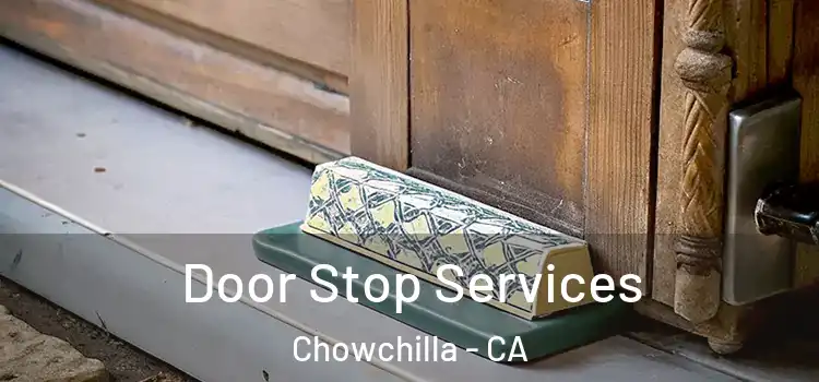 Door Stop Services Chowchilla - CA