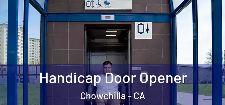 Handicap Door Opener Chowchilla - CA