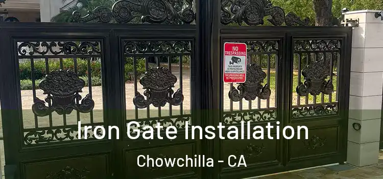 Iron Gate Installation Chowchilla - CA