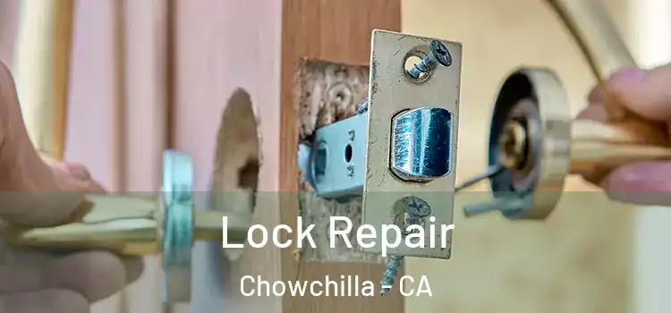 Lock Repair Chowchilla - CA