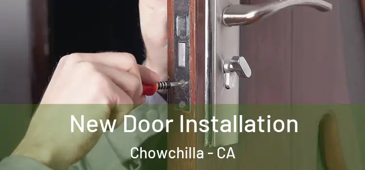 New Door Installation Chowchilla - CA