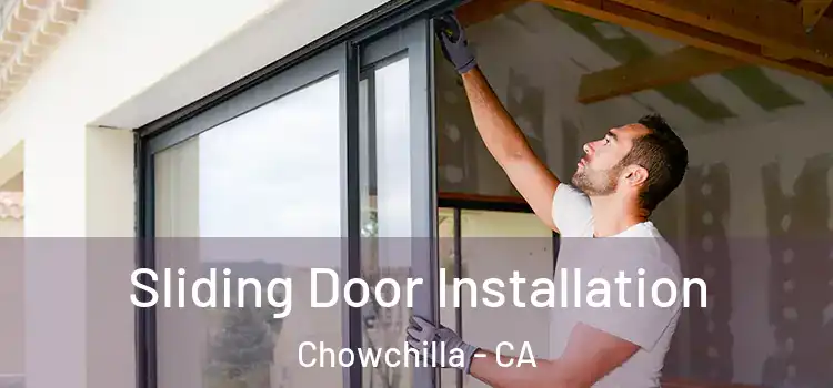 Sliding Door Installation Chowchilla - CA