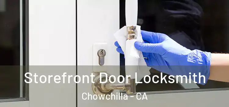 Storefront Door Locksmith Chowchilla - CA